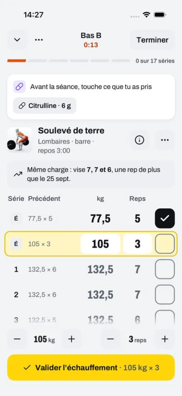 Séance en cours, soulevé de terre : série d’échauffement à 105 kg × 3 surlignée, objectif « même charge, vise 7, 7 et 6 », bouton « Valider l’échauffement ».